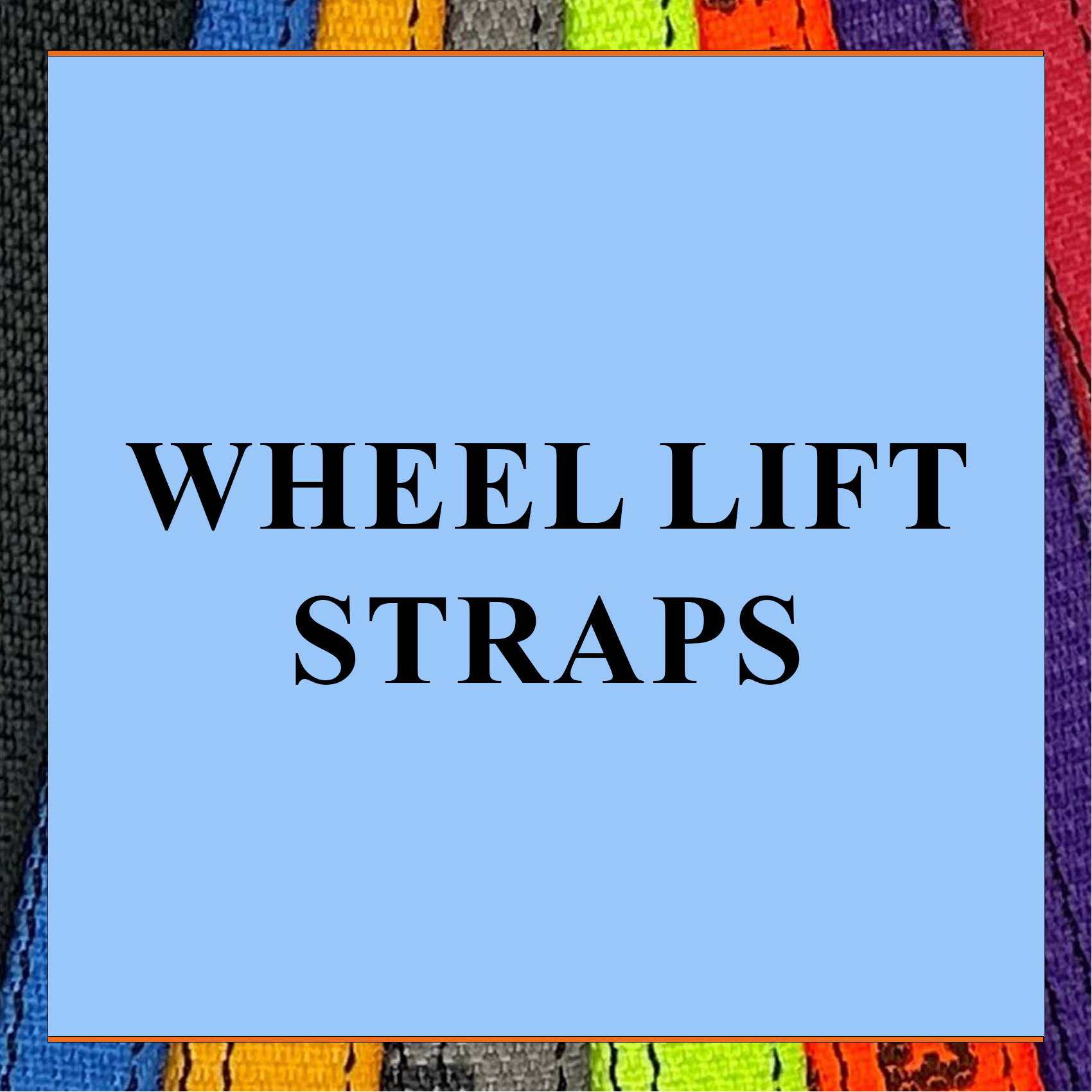 Wheel Lift Straps