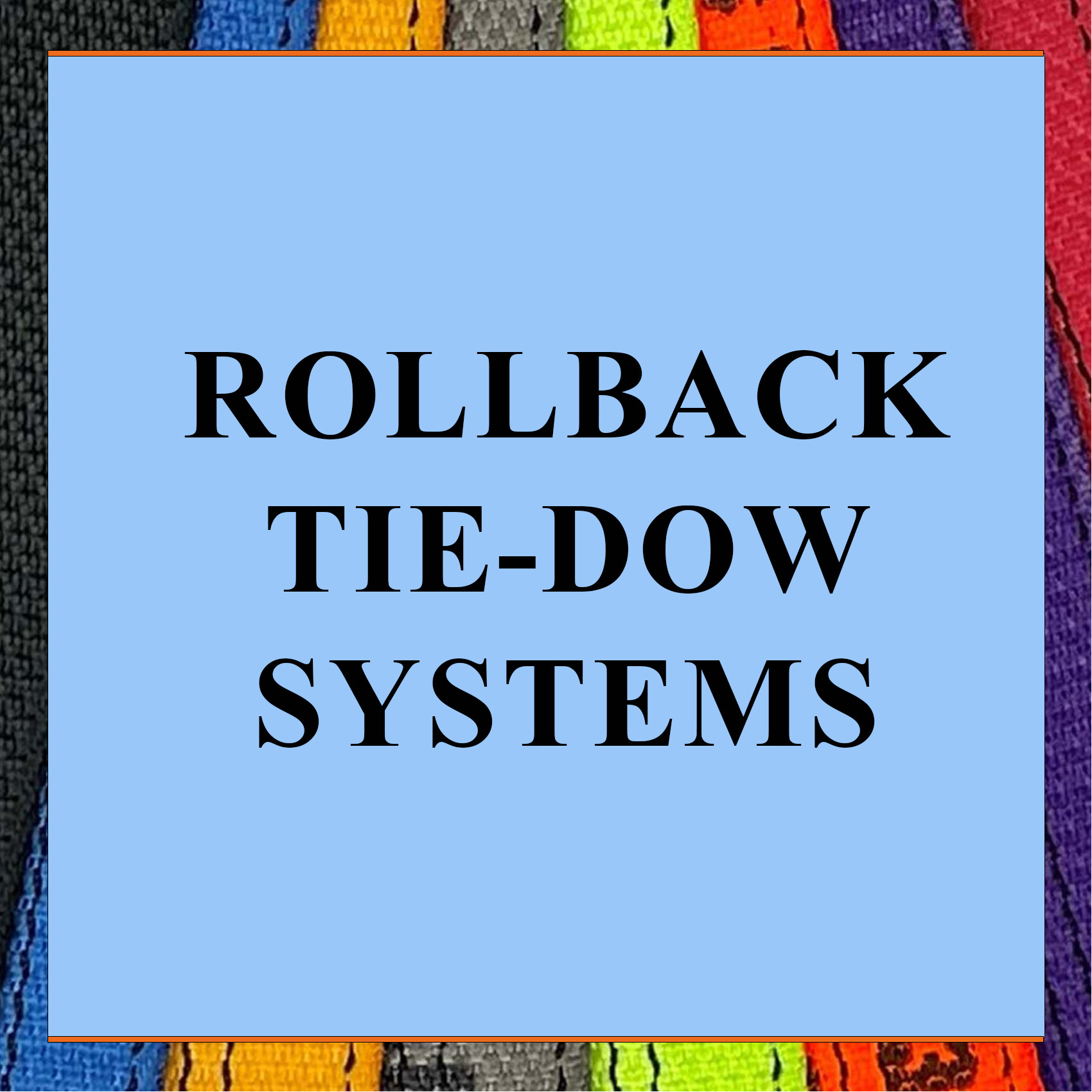 Rollback Tie Down Systems