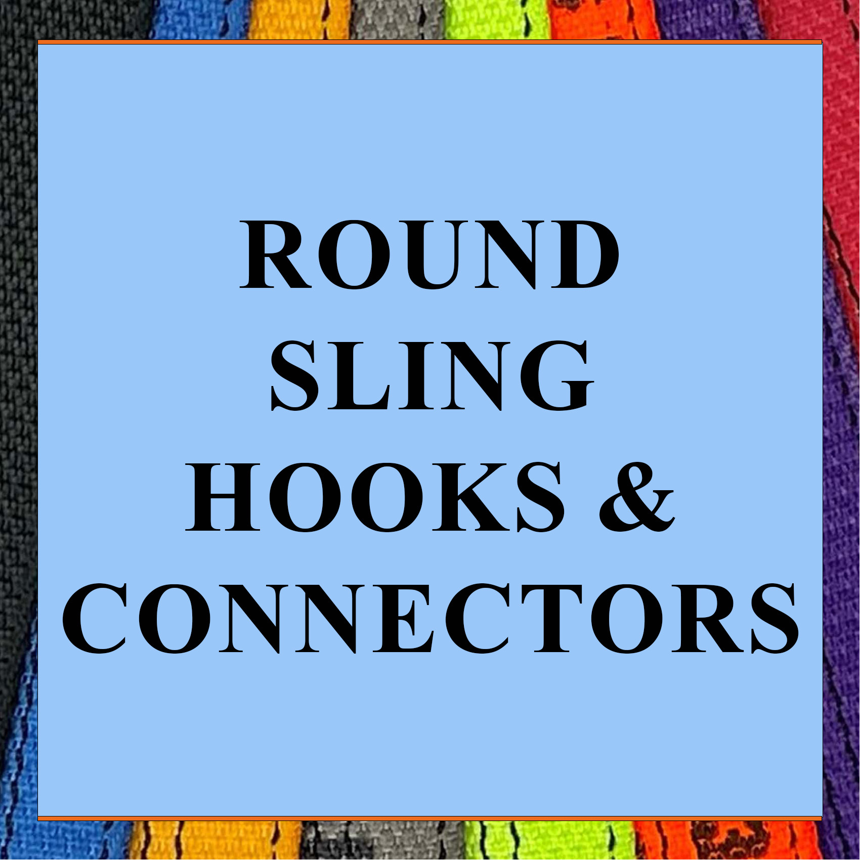 Round Sling Hooks & Connectors