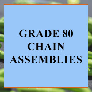 Grade 80 Chain Assemblies